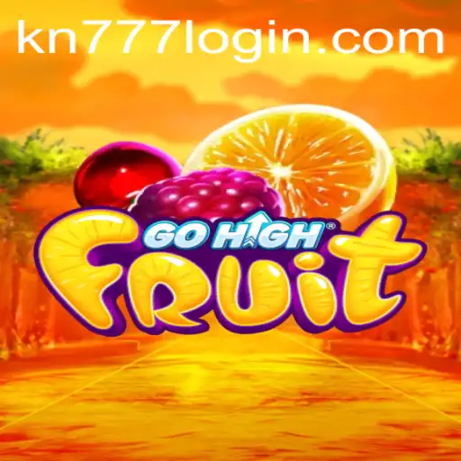 Exploring the Thrilling World of GoHighFruit and the Role of KN77.COM
