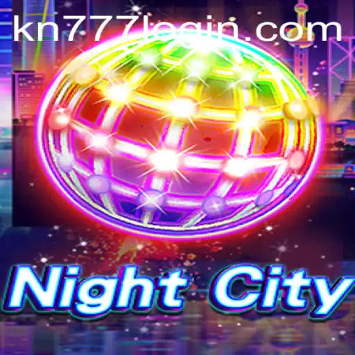 Exploring the Dynamic World of NightCity with KN77.COM